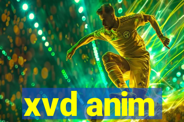 xvd anim